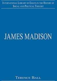 Ｊ．マディスン研究論文集<br>James Madison (International Library of Essays in the History of Social and Political Thought)