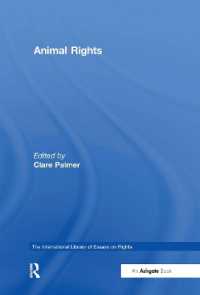 アニマル・ライツ<br>Animal Rights (The International Library of Essays on Rights)