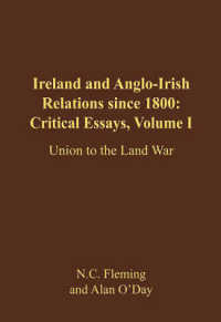1800年以降のイギリス・アイルランド関係　第１巻：連合から土地戦争まで<br>Ireland and Anglo-Irish Relations since 1800: Critical Essays : Union to the Land War 〈1〉
