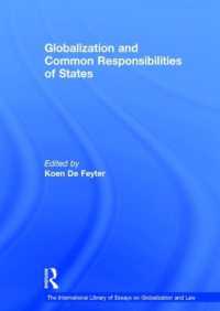 グローバル化と国家の共通責任<br>Globalization and Common Responsibilities of States (The International Library of Essays on Globalization and Law)