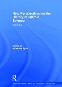 New Perspectives on the History of Islamic Science : Volume 3 (Islam and Science: Historic and Contemporary Perspectives)