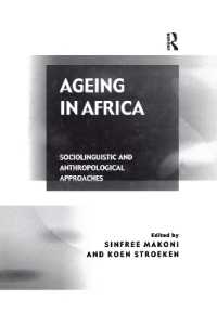 Ageing in Africa : Sociolinguistic and Anthropological Approaches
