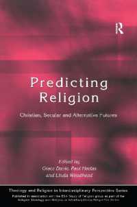 Predicting Religion : Christian, Secular and Alternative Futures (Theology and Religion in Interdisciplinary Perspective Series in Association with the Bsa Sociology of Religion Study Group)