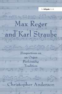 Max Reger and Karl Straube : Perspectives on an Organ Performing Tradition