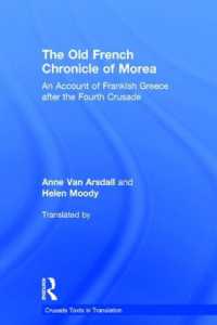 The Old French Chronicle of Morea : An Account of Frankish Greece after the Fourth Crusade (Crusade Texts in Translation)