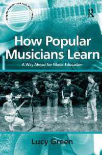 How Popular Musicians Learn : A Way Ahead for Music Education (Ashgate Popular and Folk Music Series)