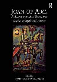 ジャンヌ・ダルク：神話・政治研究<br>Joan of Arc, a Saint for All Reasons : Studies in Myth and Politics