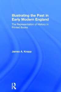 Illustrating the Past in Early Modern England : The Representation of History in Printed Books