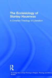 The Ecclesiology of Stanley Hauerwas : A Christian Theology of Liberation (Routledge New Critical Thinking in Religion, Theology and Biblical Studies)