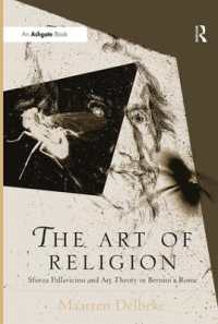 The Art of Religion : Sforza Pallavicino and Art Theory in Bernini's Rome (Histories of Vision)