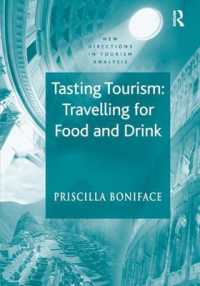 Tasting Tourism: Travelling for Food and Drink (New Directions in Tourism Analysis)