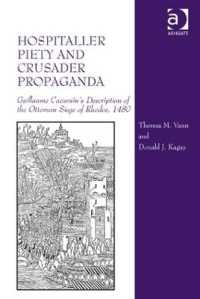 Guilelmus Coursinのロードス島攻防記1480年（英訳）<br>Hospitaller Piety and Crusader Propaganda : Guillaume Caoursin's Description of the Ottoman Siege of Rhodes, 1480