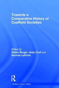炭坑社会の比較史<br>Towards a Comparative History of Coalfield Societies (Studies in Labour History)