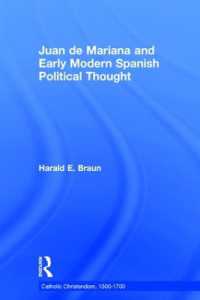 Juan de Mariana and Early Modern Spanish Political Thought (Catholic Christendom, 1300-1700)