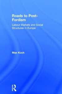 ポスト・フォーディズムの道：欧州の労働市場と社会構造<br>Roads to Post-Fordism : Labour Markets and Social Structures in Europe