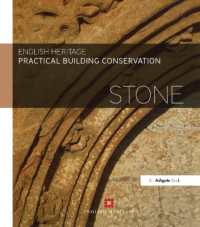 建造物保存の実践：石<br>Practical Building Conservation: Stone (Practical Building Conservation)