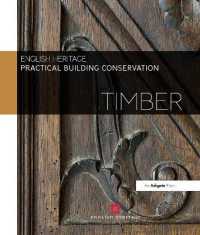 建造物保存の基礎：木<br>Practical Building Conservation: Timber (Practical Building Conservation)