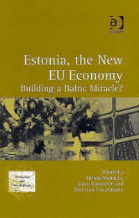新規ＥＵ加盟国としてのエストニア経済：バルトの奇跡？<br>Estonia, the New EU Economy : Building a Baltic Miracle? (Transition and Development)