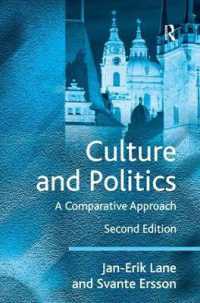 文化と政治：比較アプローチ（第２版）<br>Culture and Politics : A Comparative Approach （2ND）