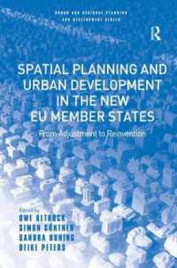 新ＥＵ加盟国の都市開発<br>Spatial Planning and Urban Development in the New EU Member States : From Adjustment to Reinvention (Urban and Regional Planning and Development Series)