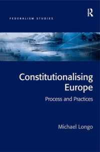 ＥＵの立憲化<br>Constitutionalising Europe : Processes and Practices (Federalism Studies)