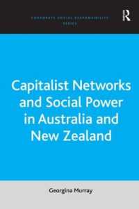 オーストラリアとニュージーランドにおける資本家ネットワークと社会的権力<br>Capitalist Networks and Social Power in Australia and New Zealand (Corporate Social Responsibility Series)
