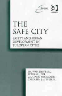 欧州における治安と都市開発<br>The Safe City : Safety and Urban Development in European Cities (Euricur Series (European Institute for Comparative Urban Research))
