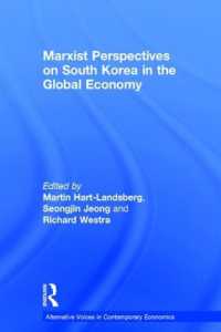 グローバル経済における韓国：マルクス主義の視点<br>Marxist Perspectives on South Korea in the Global Economy (Alternative Voices in Contemporary Economics)