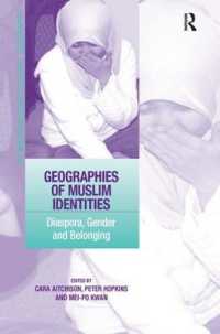 イスラーム教徒のアイデンティティの地理学：ディアスポラ、ジェンダーと帰属<br>Geographies of Muslim Identities : Diaspora, Gender and Belonging