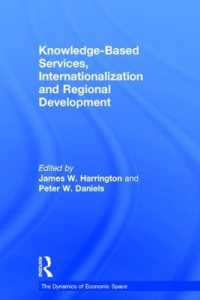 知識ベースサービス、国際化と地域開発<br>Knowledge-Based Services, Internationalization and Regional Development (The Dynamics of Economic Space)