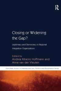 地域的国際機構における正当性と民主主義<br>Closing or Widening the Gap? : Legitimacy and Democracy in Regional Integration Organizations (Non-state Actors in Global Governance)