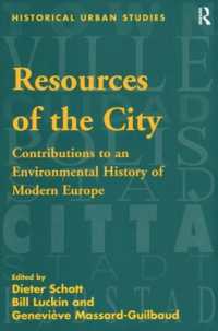 都市の資源：近現代欧州の環境史<br>Resources of the City : Contributions to an Environmental History of Modern Europe (Historical Urban Studies Series)