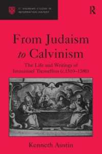 From Judaism to Calvinism : The Life and Writings of Immanuel Tremellius (c.1510-1580) (St Andrews Studies in Reformation History)