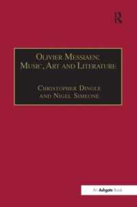 オリヴィエ・メシアン：音楽・美術・文学<br>Olivier Messiaen: Music, Art and Literature (Music and Literature)