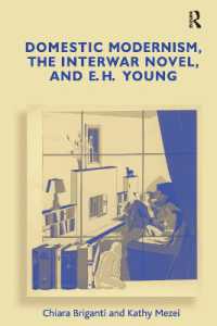 家庭内モダニズム、戦間期小説とＥ．Ｈ．ヤング<br>Domestic Modernism, the Interwar Novel, and E.H. Young