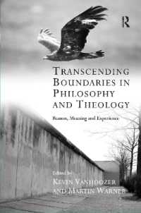 Transcending Boundaries in Philosophy and Theology : Reason, Meaning and Experience (Transcending Boundaries in Philosophy and Theology)