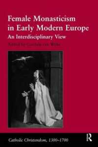 近代初期ヨーロッパの女子修道院<br>Female Monasticism in Early Modern Europe : An Interdisciplinary View (Catholic Christendom, 1300-1700)