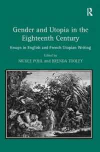 18世紀におけるジェンダーとユートピア：英仏のユートピア文学<br>Gender and Utopia in the Eighteenth Century : Essays in English and French Utopian Writing