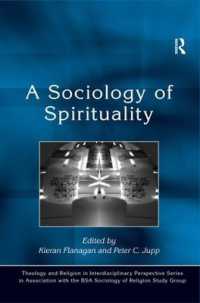 スピリチュアリティの社会学<br>A Sociology of Spirituality (Theology and Religion in Interdisciplinary Perspective Series in Association with the Bsa Sociology of Religion Study Group)