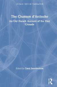 The Chanson d'Antioche : An Old French Account of the First Crusade (Crusade Texts in Translation)