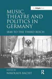 ドイツにおける音楽、演劇と政治：1848年から第三帝国まで<br>Music, Theatre and Politics in Germany : 1848 to the Third Reich