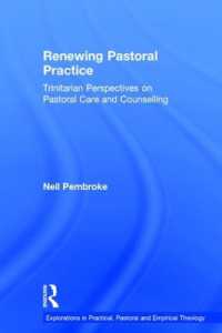 Renewing Pastoral Practice : Trinitarian Perspectives on Pastoral Care and Counselling (Explorations in Practical, Pastoral and Empirical Theology)