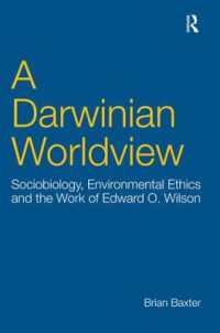 ダーウィン的世界観：社会生物学、環境倫理とＥ．Ｏ．ウィルソンの仕事<br>A Darwinian Worldview : Sociobiology, Environmental Ethics and the Work of Edward O. Wilson