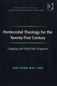 Pentecostal Theology for the Twenty-First Century : Engaging with Multi-Faith Singapore (Routledge New Critical Thinking in Religion, Theology and Biblical Studies)