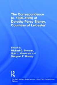 The Correspondence (c. 1626-1659) of Dorothy Percy Sidney, Countess of Leicester (The Early Modern Englishwoman, 1500-1750: Contemporary Editions)