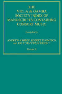 ヴィオラ・ダ・ガンバ協会コンソート音楽直筆譜索引第２巻<br>The Viola Da Gamba Society Index of Manuscripts Containing Consort Music 〈2〉