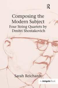 ショスタコーヴィチの弦楽四重奏曲<br>Composing the Modern Subject: Four String Quartets by Dmitri Shostakovich