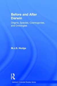 ダーウィン以前・以後<br>Before and after Darwin : Origins, Species, Cosmogonies, and Ontologies (Variorum Collected Studies)