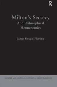 ミルトンの密教と哲学的解釈学<br>Milton's Secrecy : And Philosophical Hermeneutics (Literary and Scientific Cultures of Early Modernity)