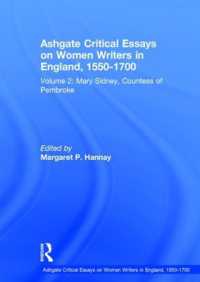 アシュゲート版イギリス女性作家批評集成1550-1700年：第２巻<br>Ashgate Critical Essays on Women Writers in England, 1550-1700 : Volume 2: Mary Sidney, Countess of Pembroke (Ashgate Critical Essays on Women Writers in England, 1550-1700)